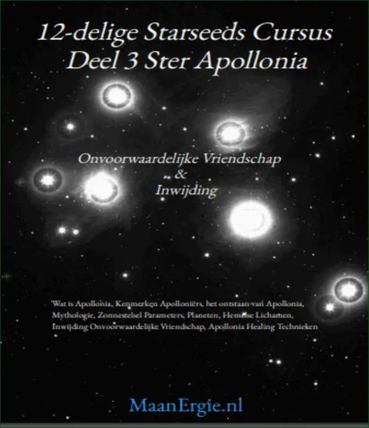 E-Books - E-book (PDF) Deel 3 Starseeds Cursus Ster Apollonia Onvoorwaardelijke Vriendschap & Inwijding