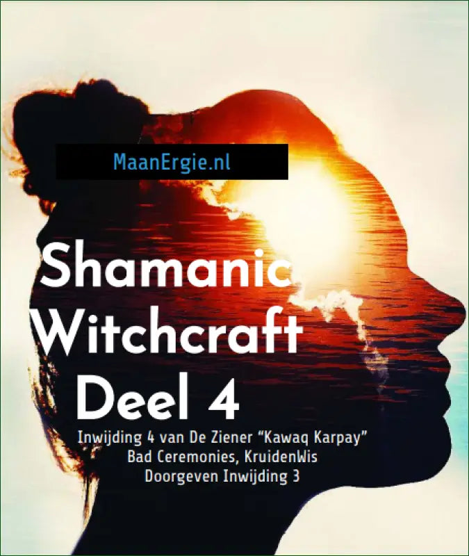 E - book (PDF) Deel 4 Sjamanistische Hekserij inclusief Inwijding van de Ziener - E - Books