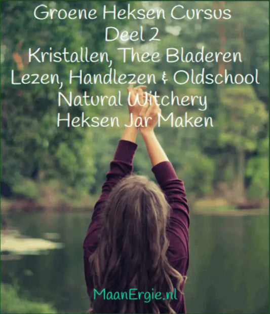 E-Books - E-Book (PDF) Groene Heksen Deel 2 - Kristallen, Thee Bladeren En Handlezen & Oldschool Natural Witchery & HeksenJar