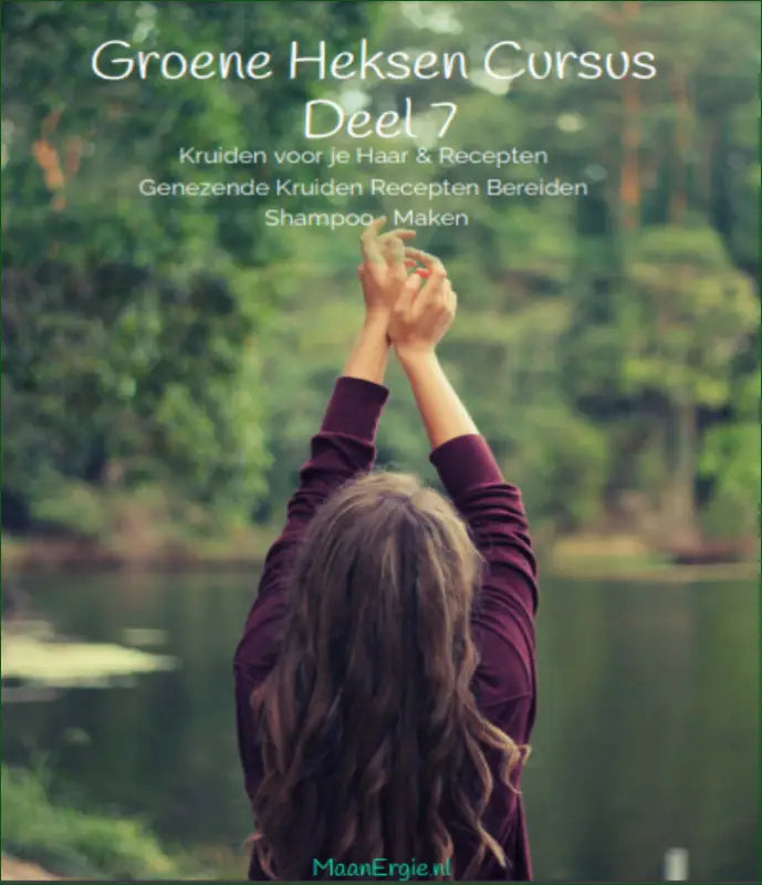 E-Book (PDF) Groene Heksen Deel 7 - Kruiden voor je Haar & Recepten Genezende KruidenRecepten Bereiden Shampoo Maken