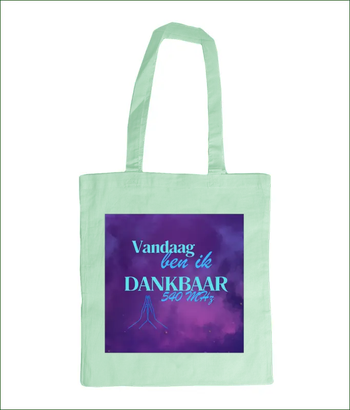 Kleurrijke Tas van Katoen met Opdruk ’Vandaag ben ik DANKBAAR 540 MHz’ - Kelly - Kleding