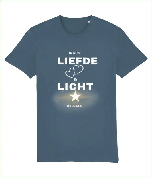 Unisex T-shirt Katoen – Ik kom LIEFDE & LICHT brengen - Kleding